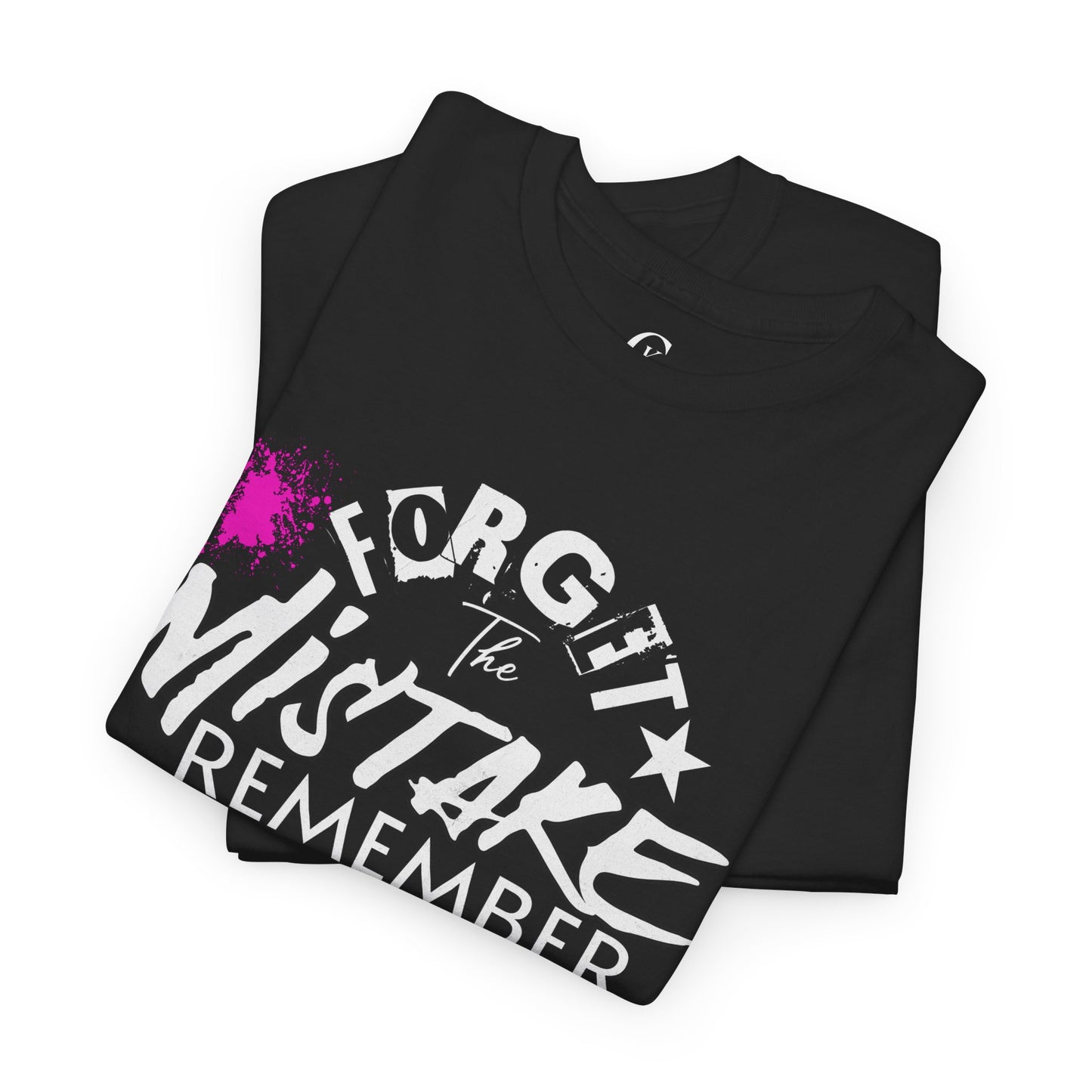 Forget The Mistake Tee